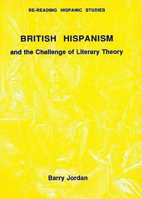 Cover of British Hispanism and the Challenge of Literary Theory