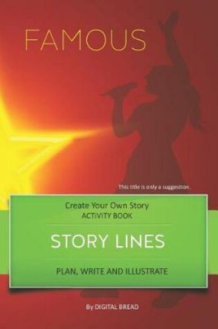 Cover of Story Lines - Famous - Create Your Own Story Activity Book