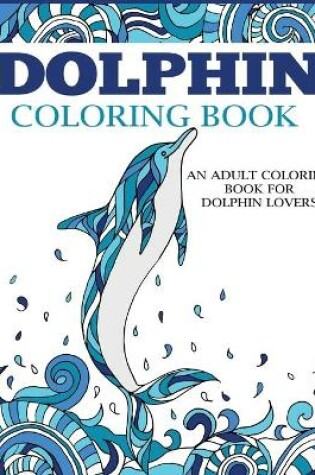 Cover of Dolphin Coloring Book