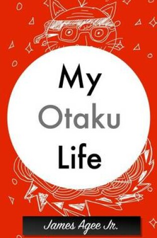 Cover of My Otaku Life