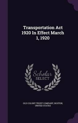 Book cover for Transportation ACT 1920 in Effect March 1, 1920