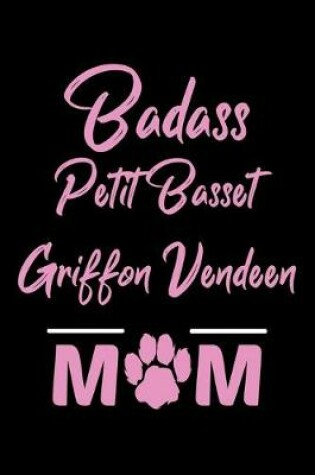 Cover of Badass Petit Basset Griffon Vendeen Mom