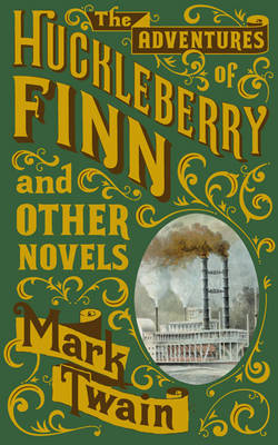 Book cover for Adventures of Huckleberry Finn and Other Novels