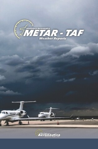 Cover of METAR TAF Weather Reports. Aviation weather. Pilot handbook