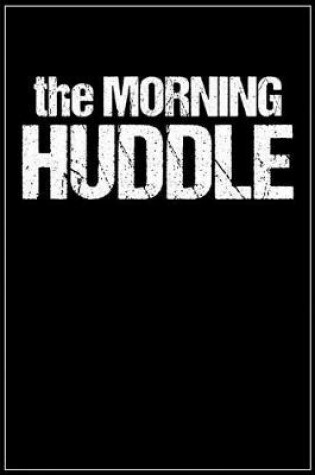 Cover of The Morning Huddle