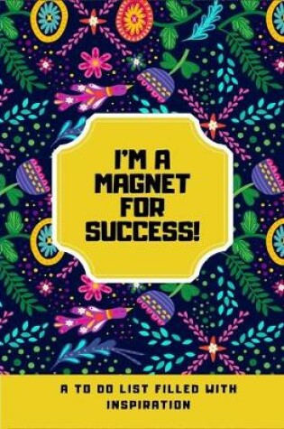 Cover of I'm a Magnet for Success!