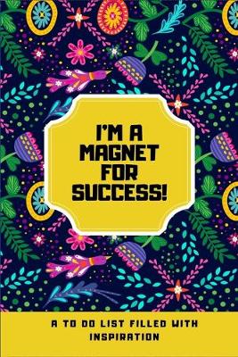 Book cover for I'm a Magnet for Success!