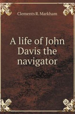 Cover of A life of John Davis the navigator