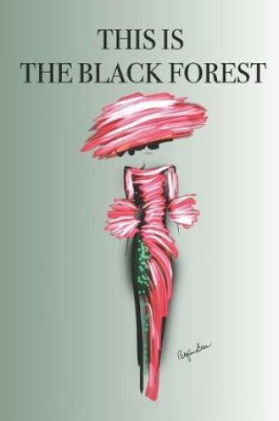 Cover of This Is the Black Forest
