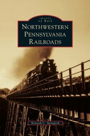 Cover of Northwestern Pennsylvania Railroads