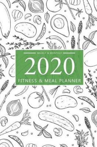 Cover of 2020 Fitness and Meal Planner Weekly & Monthly