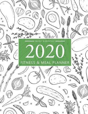 Book cover for 2020 Fitness and Meal Planner Weekly & Monthly