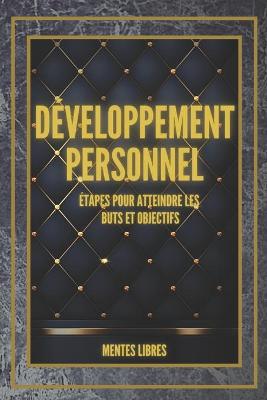 Book cover for DEVELOPPEMENT PERSONNEL Etapes pour atteindre les BUTS et OBJECTIFS