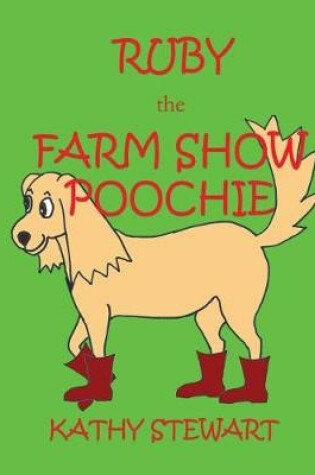 Cover of Ruby the Farm Show Poochie