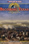 Book cover for Becoming Texas: Early Statehood