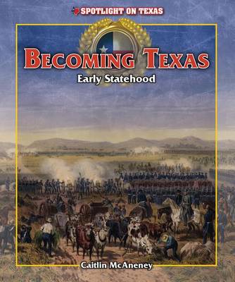 Book cover for Becoming Texas: Early Statehood