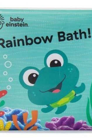Cover of Baby Einstein: Rainbow Bath! Bath Book