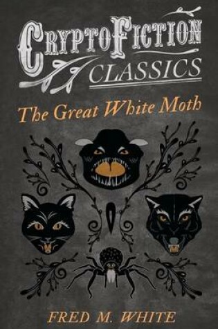 Cover of The Great White Moth (Cryptofiction Classics)