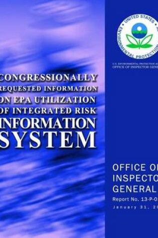 Cover of Congressionally Requested Information on EPA Utilization of Integrated Risk Information System