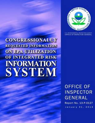 Book cover for Congressionally Requested Information on EPA Utilization of Integrated Risk Information System