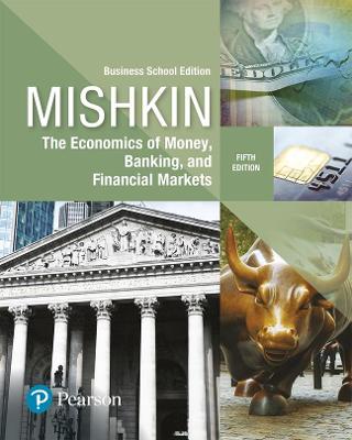 Book cover for MyLab Economics with Pearson eText -- Instant Access -- for The Economics of Money, Banking and Financial Markets, Business School Edition
