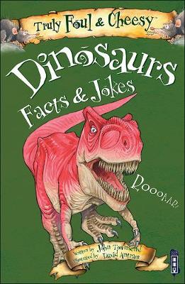 Book cover for Truly Foul and Cheesy Dinosaurs Jokes and Facts Book