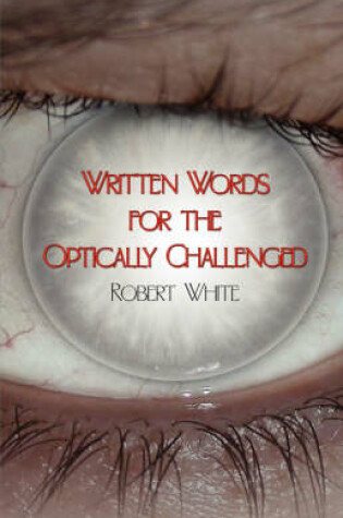 Cover of Written Words for the Optically Challenged
