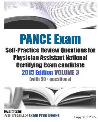 Book cover for PANCE Exam Self-Practice Review Questions for Physician Assistant National Certifying Exam candidate