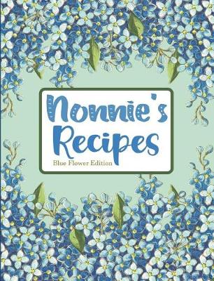 Book cover for Nonnie's Recipes Blue Flower Edition