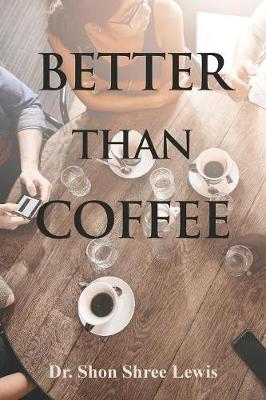 Book cover for Better Than Coffee