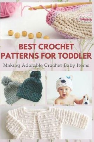 Cover of Best Crochet Patterns for Toddler