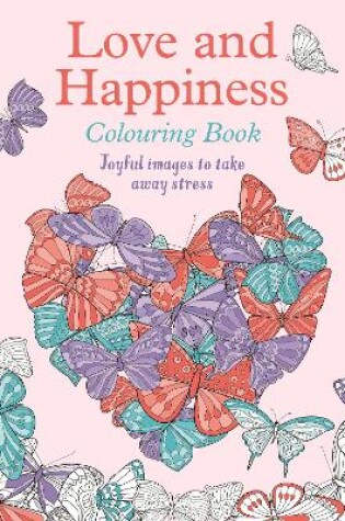 Cover of The Love and Happiness Colouring Book