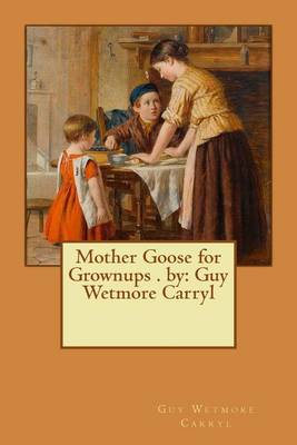 Book cover for Mother Goose for Grownups . by