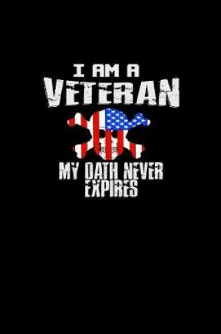 Cover of I Am A Veteran My Oath Never Expires