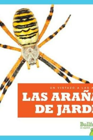 Cover of Las Arañas de Jardín (Garden Spiders)