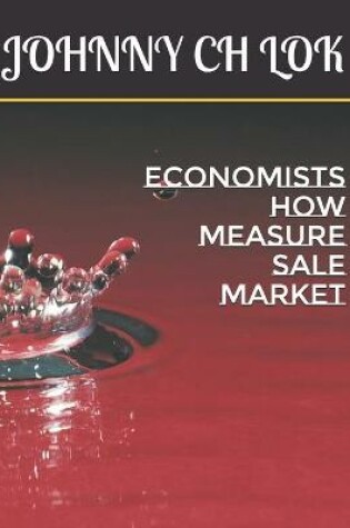 Cover of Economists How Measure Sale Market