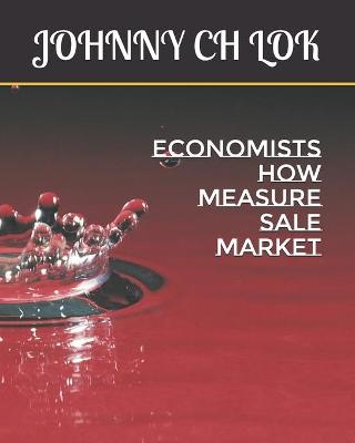 Book cover for Economists How Measure Sale Market