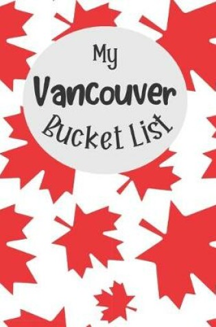 Cover of My Vancouver Bucket List