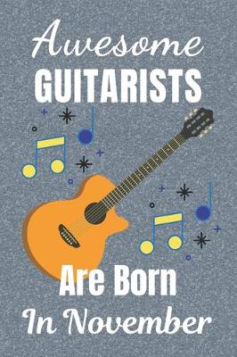 Book cover for Awesome Guitarists Are Born in November