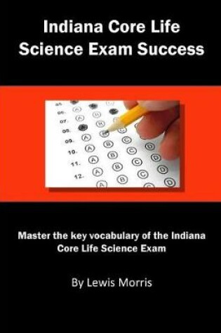 Cover of Indiana Core Life Science Exam Success