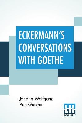 Book cover for Eckermann's Conversations With Goethe