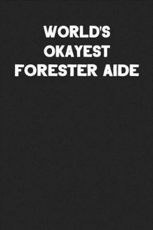 Cover of World's Okayest Forester Aide