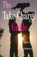 Book cover for The Take-Charge Guide to Type I Diabetes