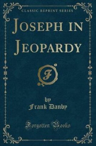 Cover of Joseph in Jeopardy (Classic Reprint)