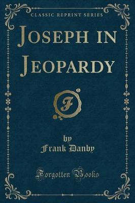 Book cover for Joseph in Jeopardy (Classic Reprint)