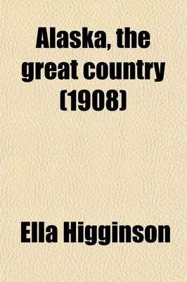 Book cover for Alaska, the Great Country