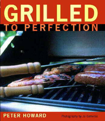 Book cover for Grilled to Perfection