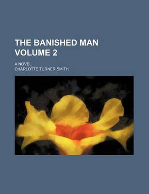 Book cover for The Banished Man Volume 2; A Novel