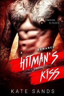 Book cover for Hitman's Kiss - A Mafia Bad Boy Romance