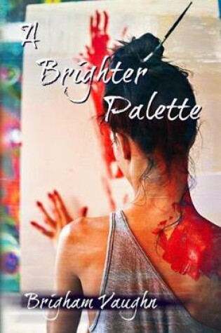 Cover of A Brighter Palette